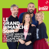 France Inter podcast Le grand dimanche soir avec Aymeric Lompret, Charline Vanhoenacker, Guillaume Meurice, Juliette Arnaud